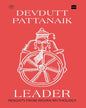 Leader : Insights from Mythology by Devdutt Pattanaik [Hardcover] - versoz.com
