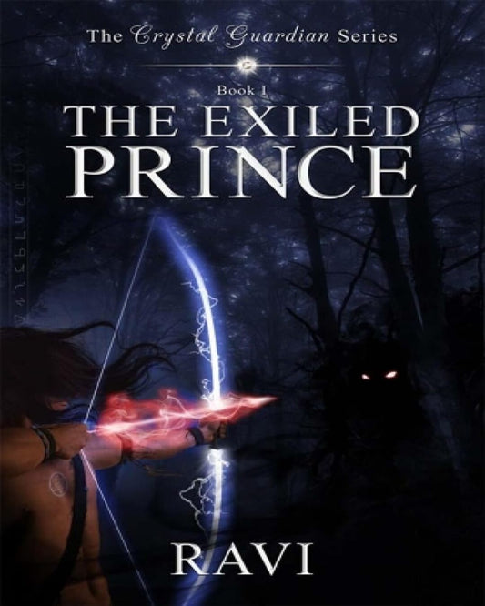 The Exiled Prince: the Crystal Guardian Series- Book 1 by Ravi Venu [Paperback] - versoz.com