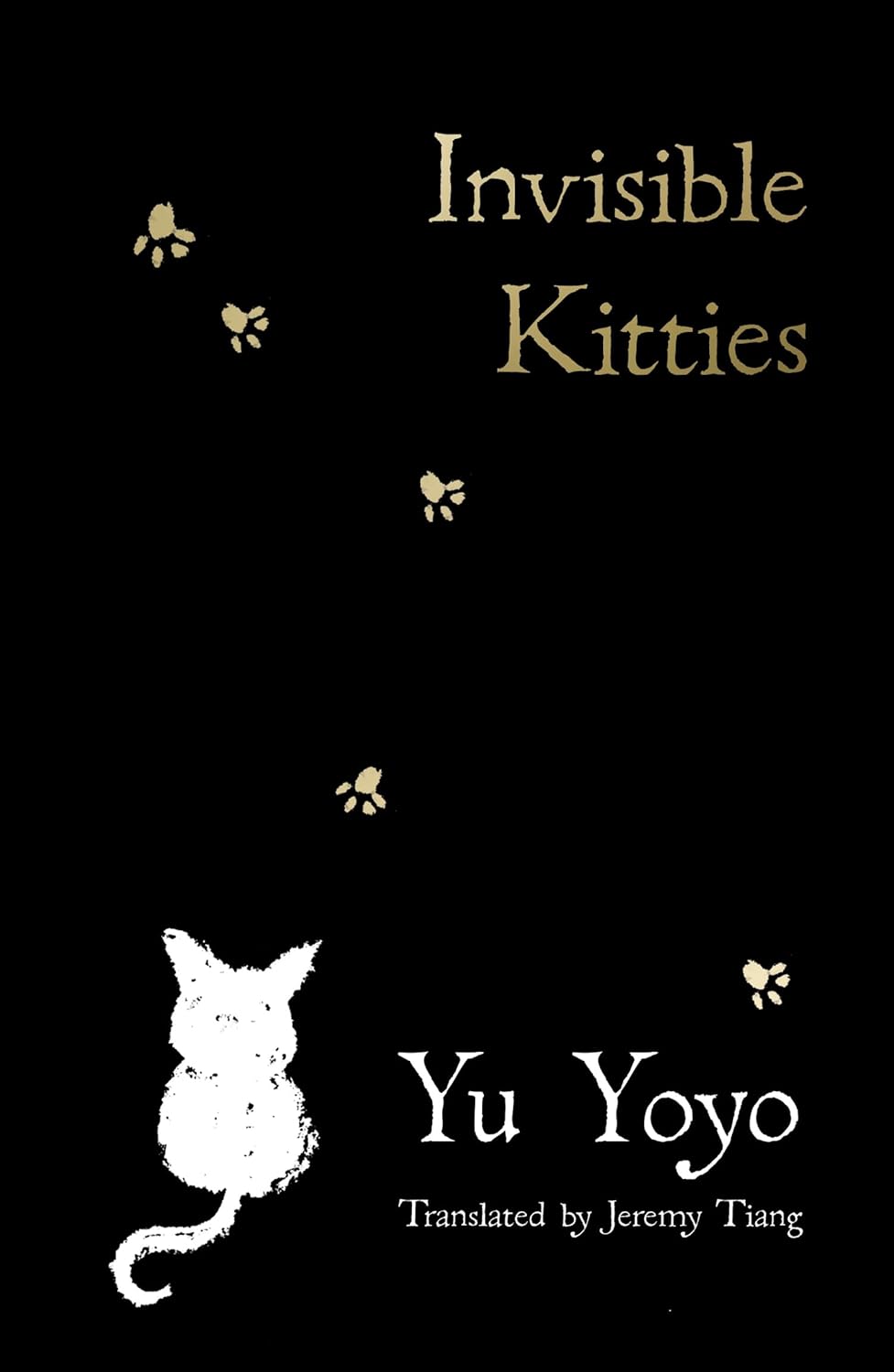 INVISIBLE KITTIES by Yu Yoyo, Translated by Jeremy Tiang [Paperback] - versoz.com