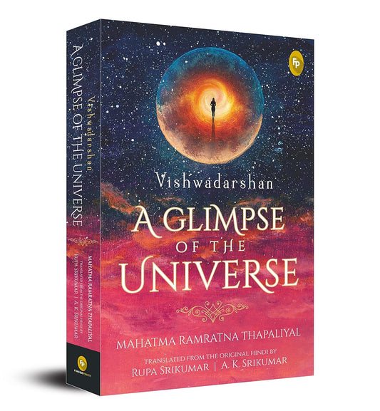 Vishwadarshan, A Glimpse of the Universe by Mahatma Ramratna Thapaliyal Translated from the Original Hindi by Rupa Srikumar and A. K. Srikumar [Paperback] - versoz.com