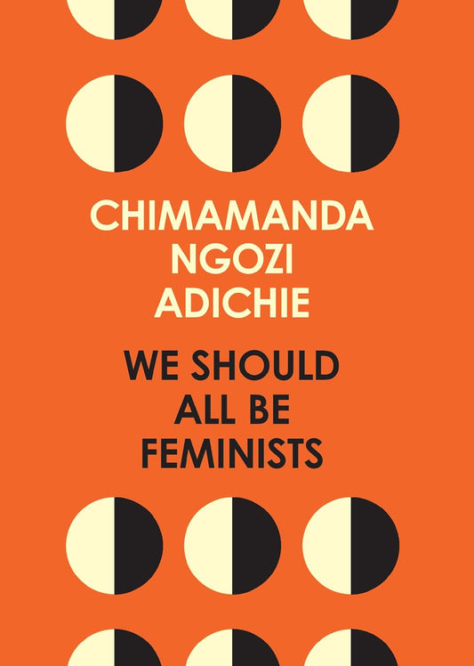 WE SHOULD ALL BE FEMINISTS by Chimamanda Ngozi Adichie [Paperback] - versoz.com