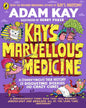 Kays Marvellous Medicine: A Gross And Gruesome History Of The Human Body by Adam Kay [Paperback] - versoz.com