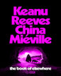 The Book of Elsewhere Keanu Reeves (Author), China Miéville (Author) [Paperback] - versoz.com