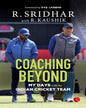 COACHING BEYOND: My Days with the Indian Cricket Team by R. Sridhar with R. Kaushik [Paperback] - versoz.com