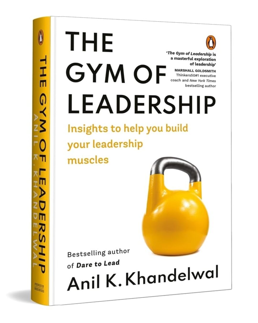 The Gym Of Leadership: Insights To Help You Build Your Leadership Muscles by Anil K. Khandelwal [Hardcover] - versoz.com