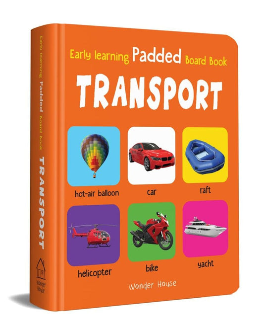 Early Learning Padded Book of Transport by Wonder House Books [Board book]