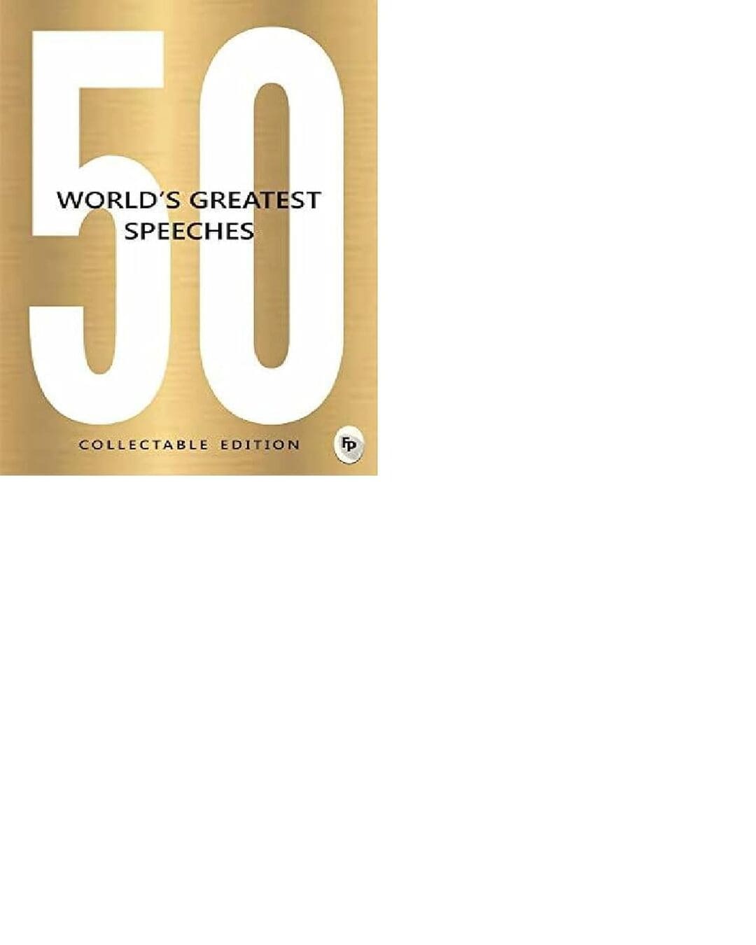 50 World’s Greatest Speeches: Collectable Edition by Various [Paperback] - versoz.com