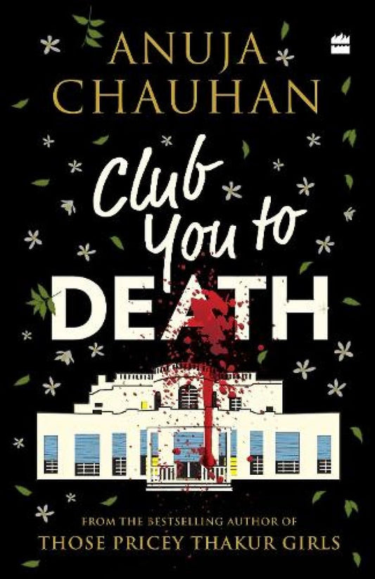 Club You to Death by Anuja Chauhan [Paperback] - versoz.com