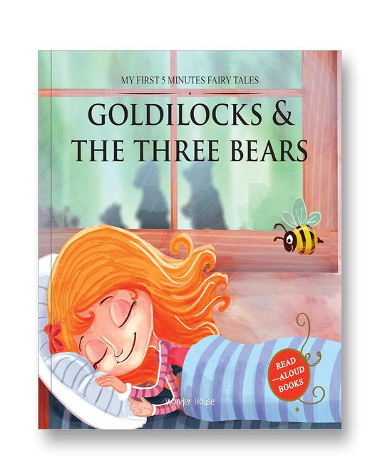 My First 5 Minutes Fairy Tales Goldilocks And The Three Bears: Traditional Fairy Tales For Children (Abridged and Retold)  [Paperback]