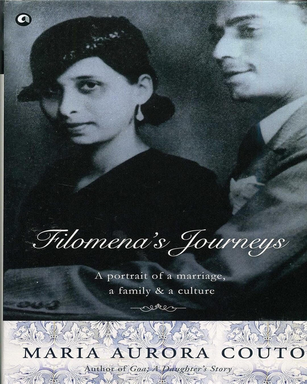 FILOMENA'S JOURNEYS: A PORTRAIT OF A MARRIAGE, A FAMILY & A CULTURE by Maria Aurora Couto [Hardcover] - versoz.com