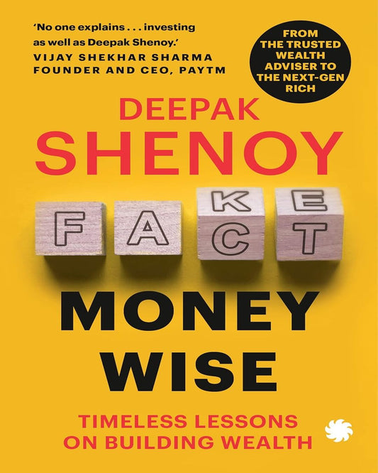 MONEY WISE : Timeless Lessons on Building Wealth by Deepak Shenoy [Paperback] - versoz.com
