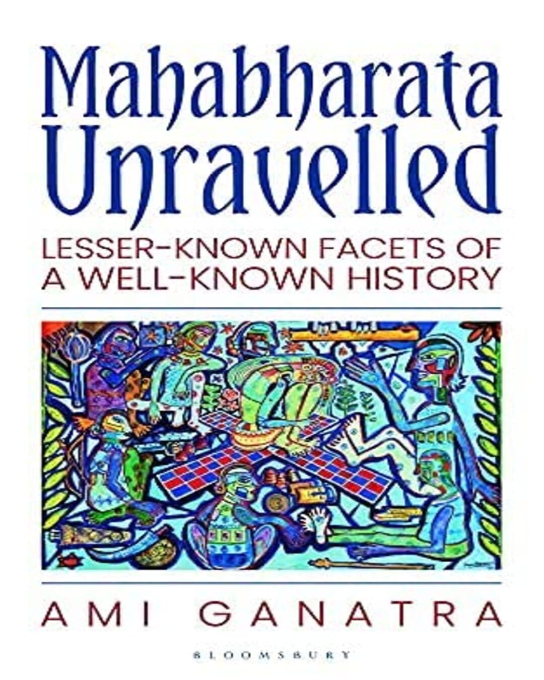 Mahabharata Unravelled by Ami Ganatra [Paperback] - versoz.com