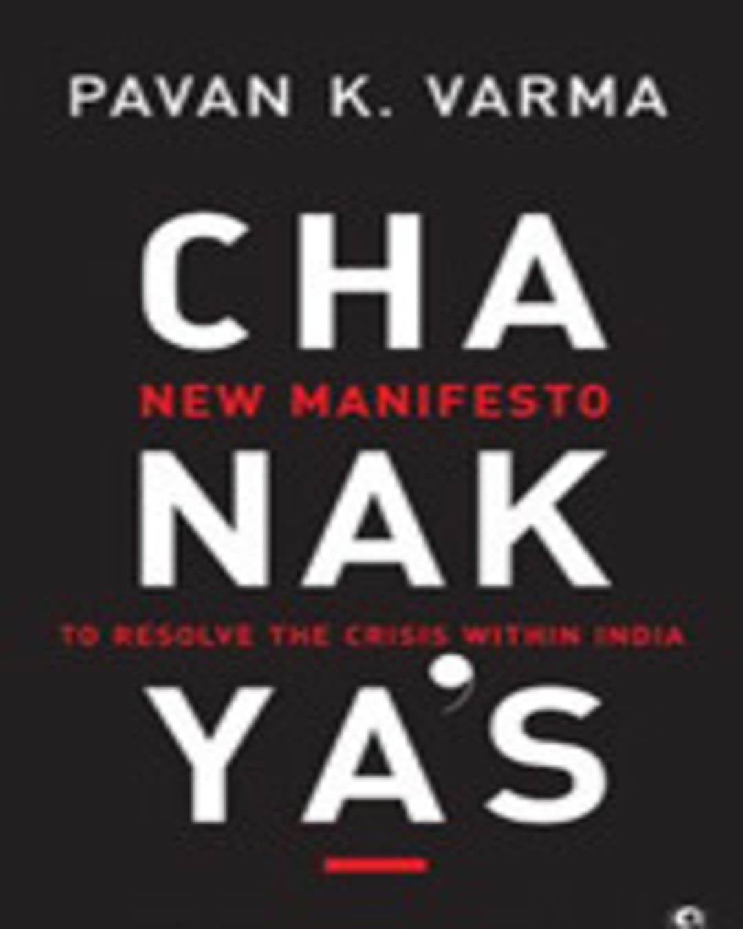 Chanakya’s New Manifesto by PAVAN K VARMA [Paperback] - versoz.com