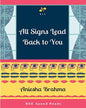All Signs Lead Back To You by Aniesha Brahma [Paperback] - versoz.com