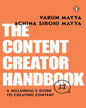 The Content Creator Handbook : A Millennial's Guide to Creating Content by Varun Mayya & Achina Sirohi Mayya [Paperback] - versoz.com