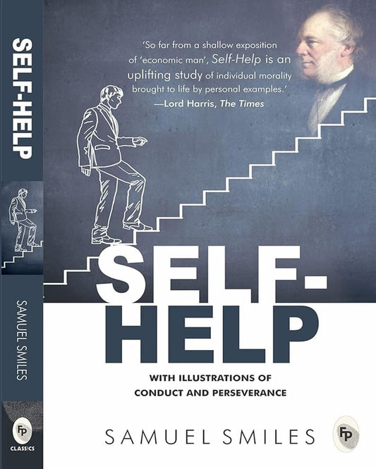 Self-Help : With Illustrations of Conduct and Perseverance by Samuel Smiles [Paperback] - versoz.com