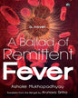 A Ballad of Remittent Fever: A Novel by Ashoke Mukhopadhyay [Hardcover] - versoz.com