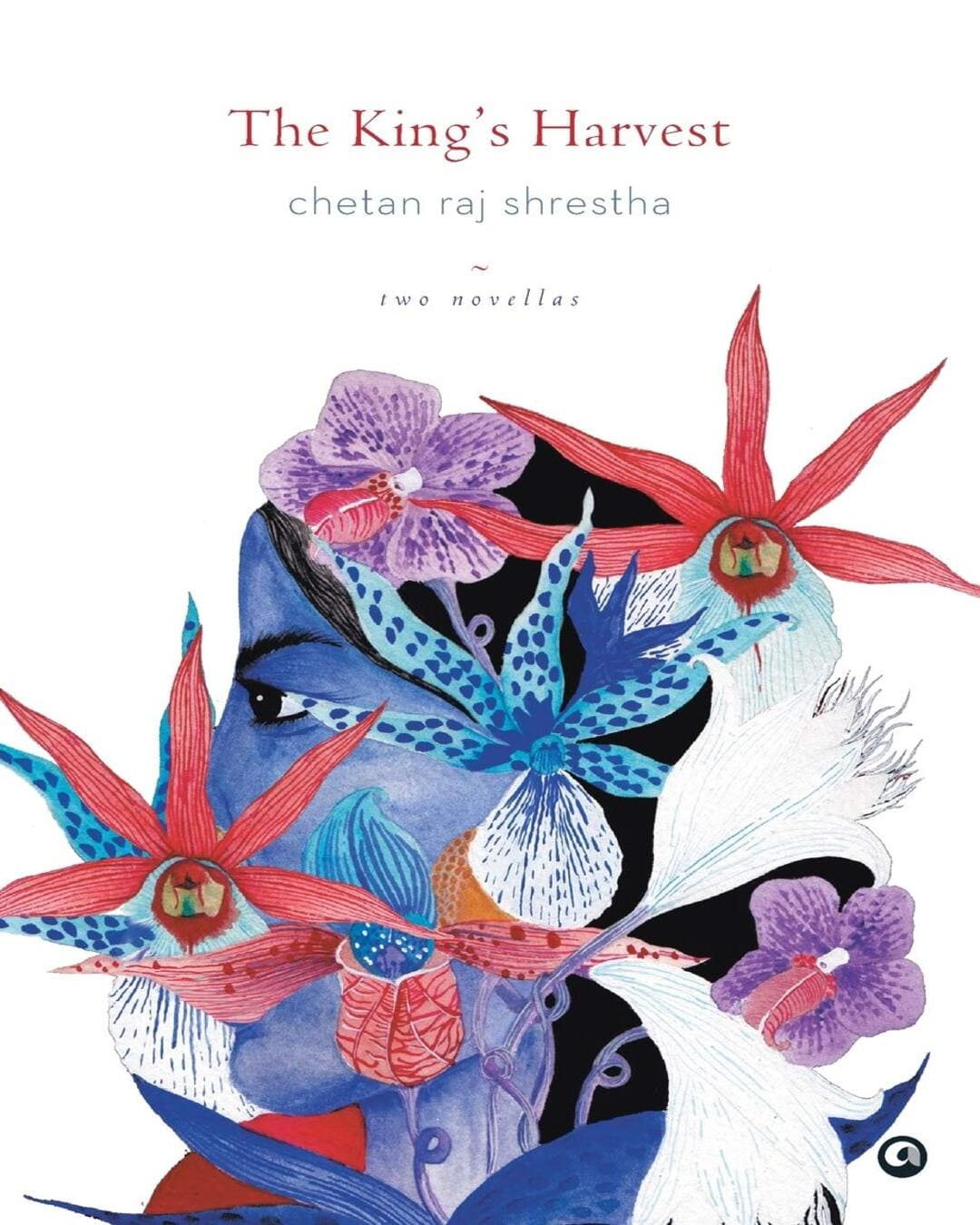 The King’s Harvest by Chetan Raj Shrestha [Hardcover] - versoz.com