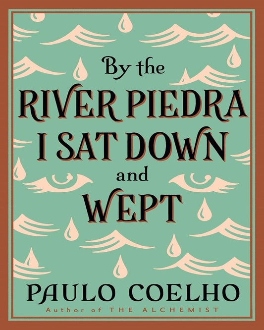 BY THE RIVER PIEDRA I SAT DOWN AND WEPT by Paulo Coelho [Paperback] - versoz.com