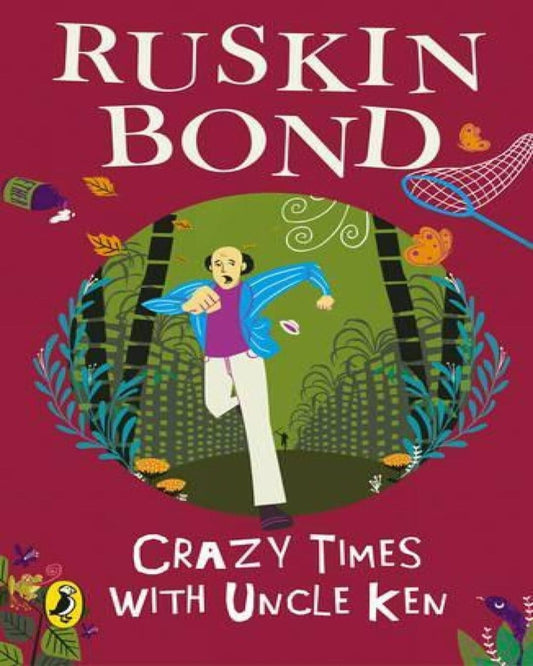 Crazy Times With Uncle Ken by Ruskin Bond [Paperback]