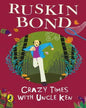 Crazy Times With Uncle Ken by Ruskin Bond [Paperback]