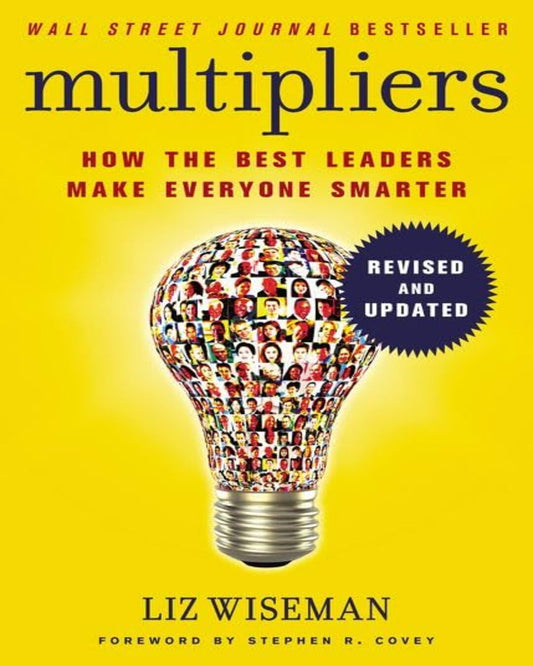 Multipliers : How the Best Leaders Make Everyone Smarter (Revised and Updated) [Paperback] - versoz.com