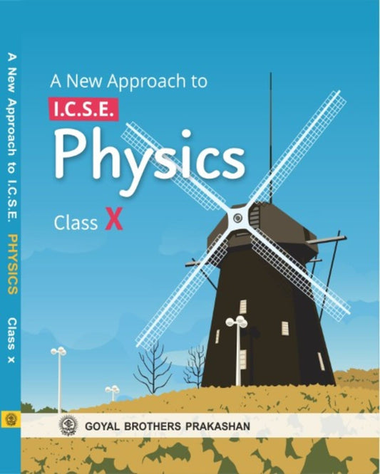 A New Approach to ICSE Physics for Class 10 (A.Y. 2026-27)
