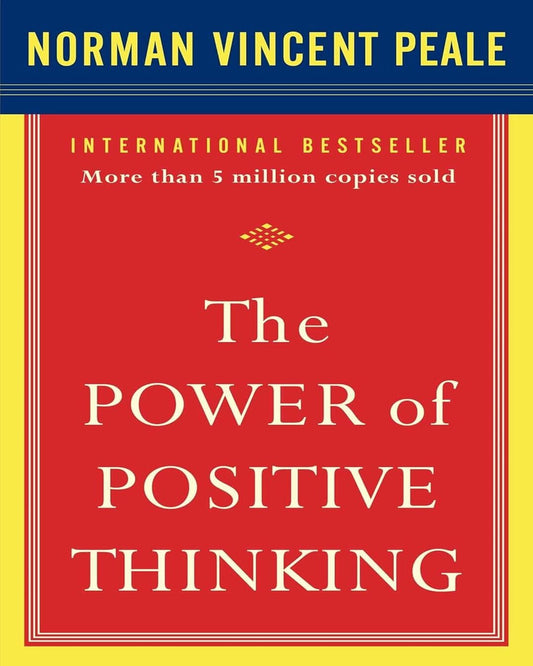 The Power of Positive Thinking by Norman Vincent Peale [Paperback]