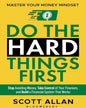 Do the Hard Things First by Scott Allan [Paperback]