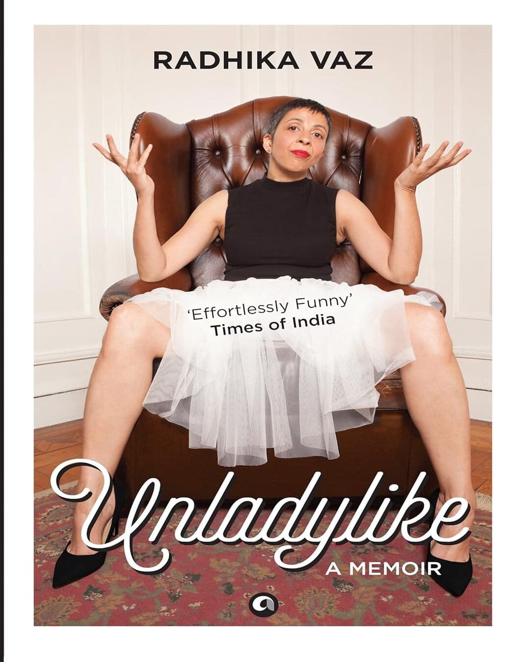 Unladylike: A Memoir by Radhika Vaz [Paperback] - versoz.com