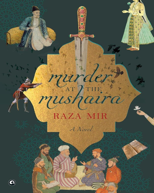 MURDER AT THE MUSHAIRA: A Novel by Raza Mir [Hardcover] - versoz.com