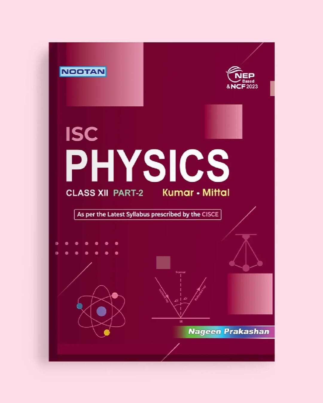 Nootan ISC Board Physics (Part 1 & 2) Textbook for Class 12th Academic Year 2026-27 By Kumar-Mittal - Nageen Prakashan