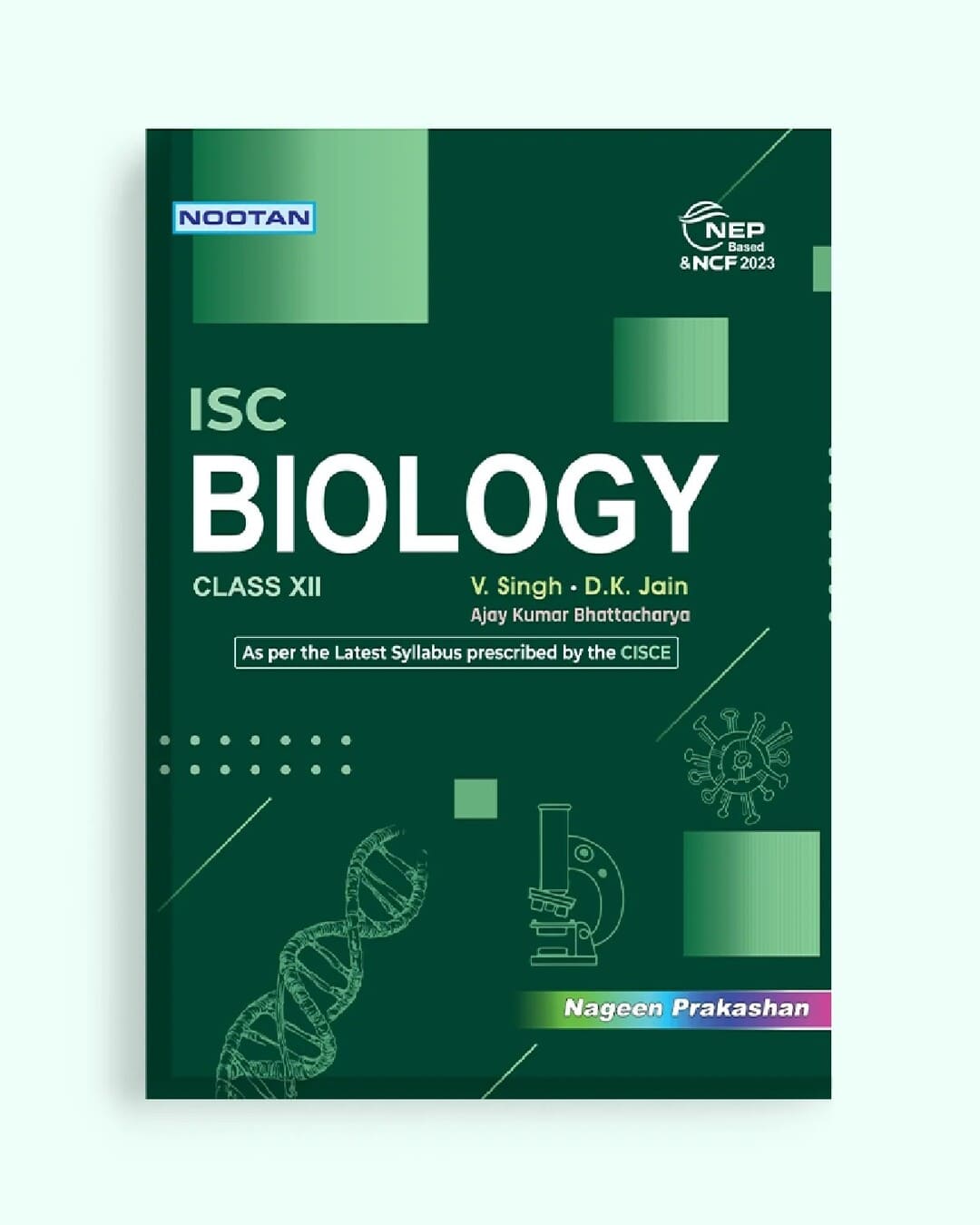 Nootan ISC Board Biology Textbook for Class 12th Academic Year 2026-27 By V.Singh, D.K Jain & Ajay Kumar Bhattacharya - Nageen Prakashan
