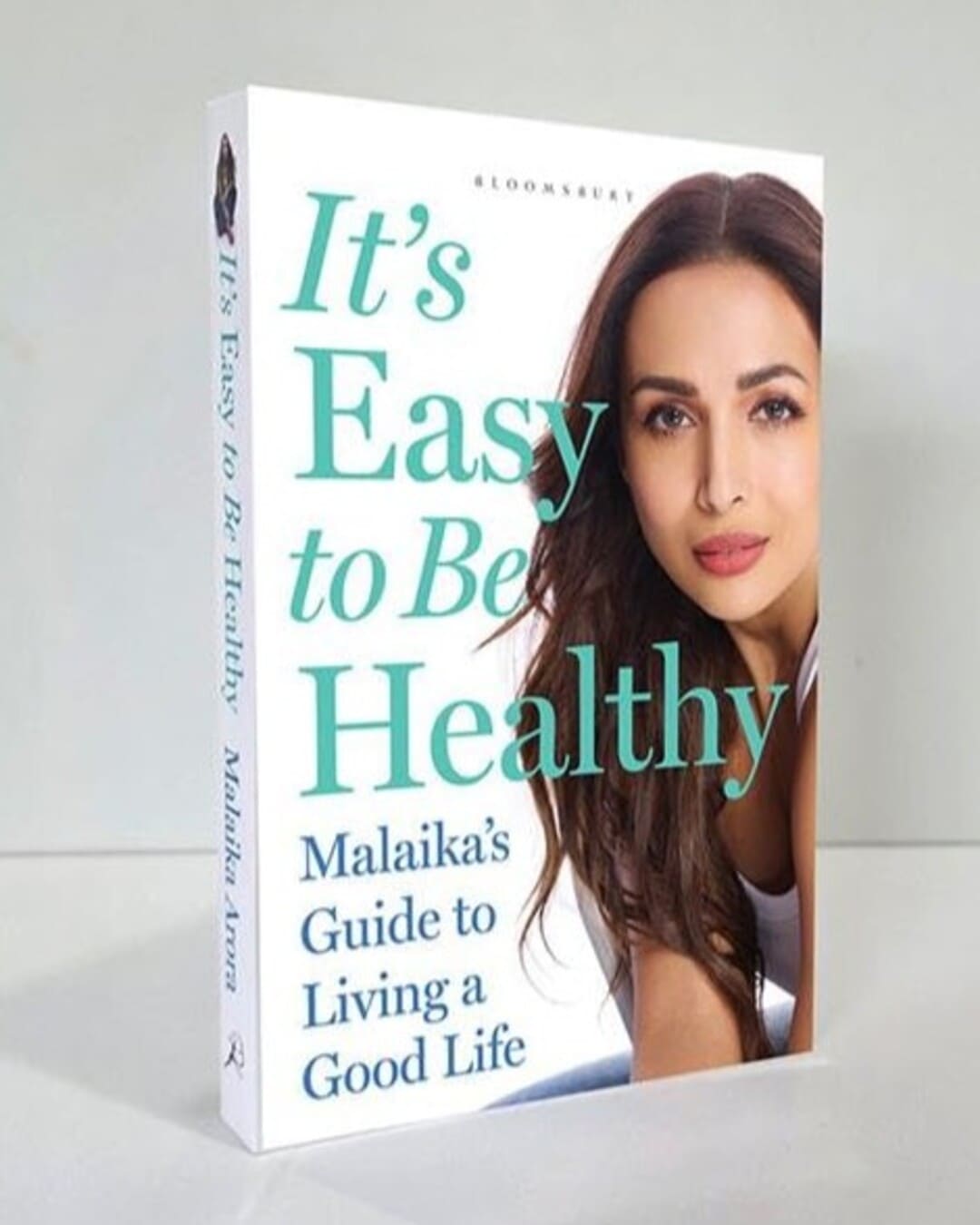 Its Easy to Be Healthy : Malaika's Guide to Living a Good Life by Malaika Arora [Paperback]