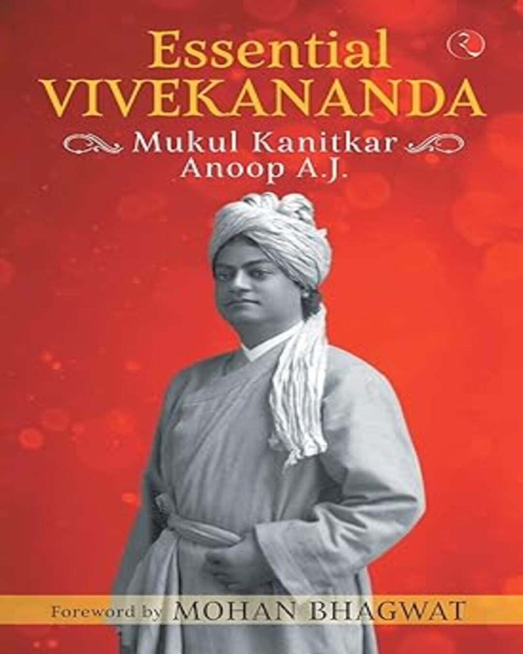 Essential Vivekananda by Anoop A. J. & Mukul Kanitkar [Paperback]