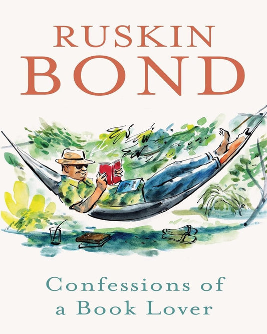 Confessions Of A Book Lover by Ruskin Bond [Paperback]