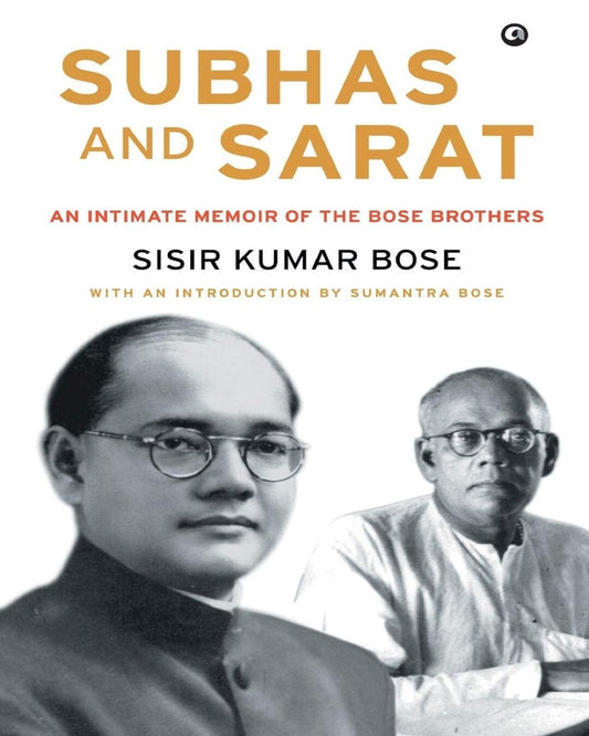 Subhas and Sarat by Sisir Kumar Bose [Paperback] - versoz.com