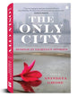 The Only City : Bombay In Eighteen Stories by Anindita Ghose [Hardcover]