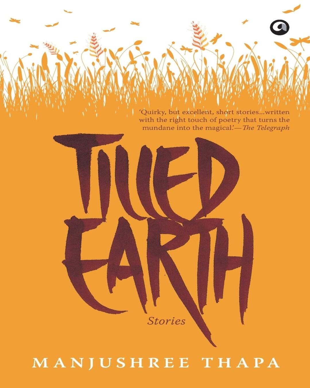 TILLED EARTH : STORIES by Manjushree Thapa [Paperback] - versoz.com