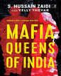 Mafia Queens of India by S Hussain Zaidi with Velly Thevar [Paperback]