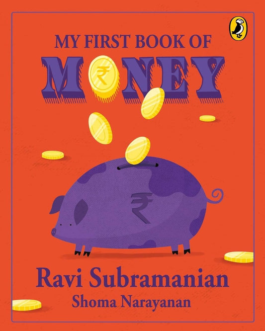 My First Book Of Money by Ravi Subramanian And Shoma Narayanan [Paperback]