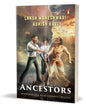The Ancestors: Book 2 Of The Descendants Trilogy by Laksh Maheswari & Ashish Kavi [Paperback]