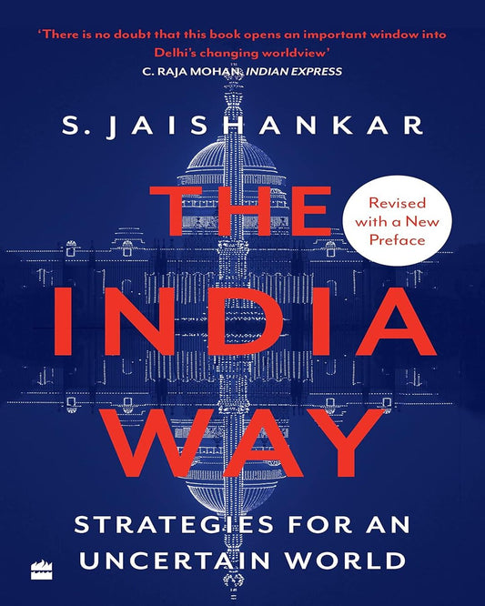 The India Way: Strategies for an uncertain world by S. Jaishankar [Paperback] - versoz.com