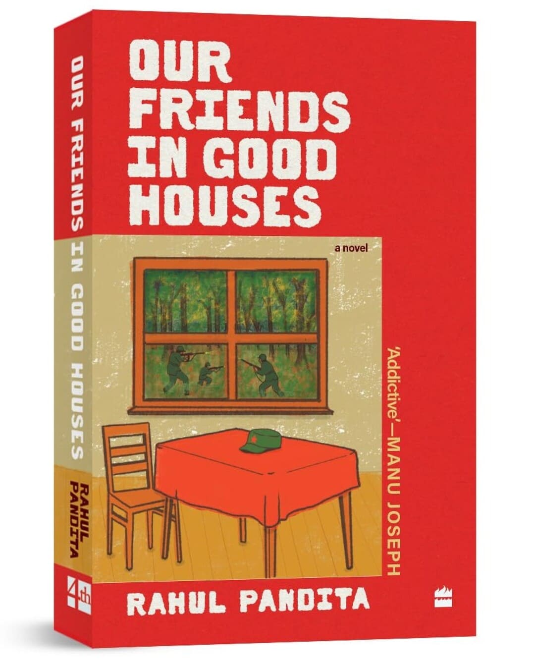 Our Friends in Good Houses by Rahul Pandita [Hardcover]