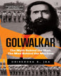 Golwalkar : The Myth Behind the Man; The Man Behind the Machine by Dhirendra K. Jha [Paperback]
