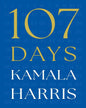 107 Days by Kamala Harris [Hardcover]