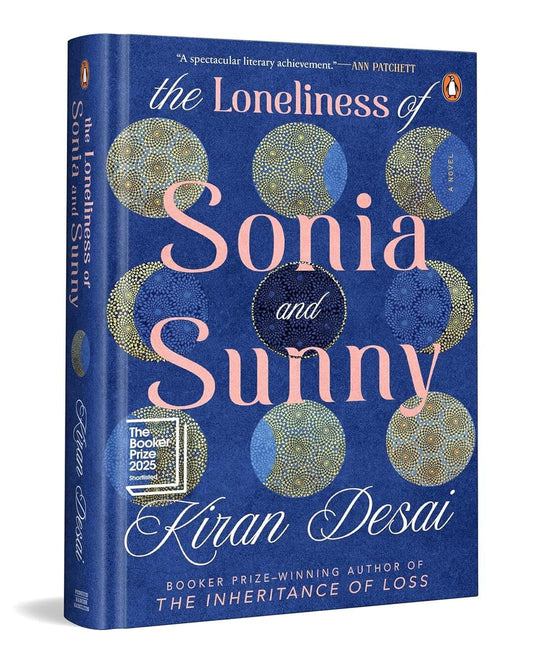 Loneliness of Sonia and Sunny by Kiran Desai [Hardcover]