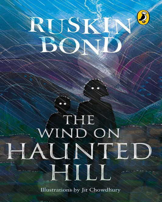 The Wind On The Haunted Hill by Ruskin Bond [Paperback]