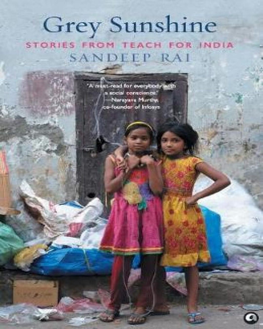 Grey Sunshine: Stories from Teach For India by Sandeep Rai [Paperback] - versoz.com