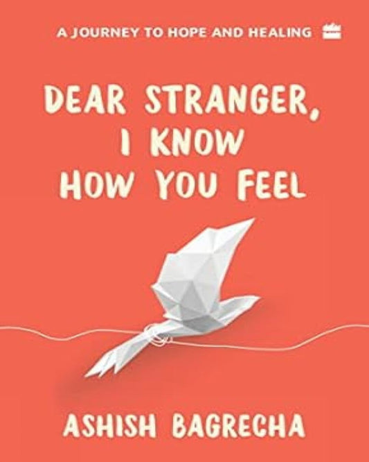 Dear Stranger, I Know How You Feel by Ashish Bagrecha [Paperback] - versoz.com